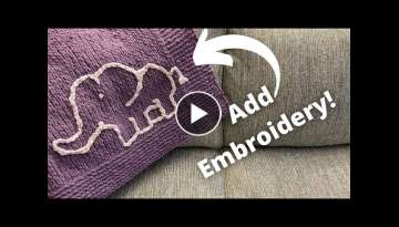 How to Embroider A Hand Knit Baby Blanket | Chain Stitch | Knitting House Square