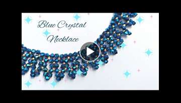 Blue Crystal Necklace. DIY Beading Tutorials. Crystal Necklace. Jewellery making at home.
