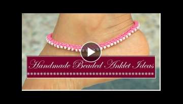 Handmade Beaded Anklet Ideas for Girls 